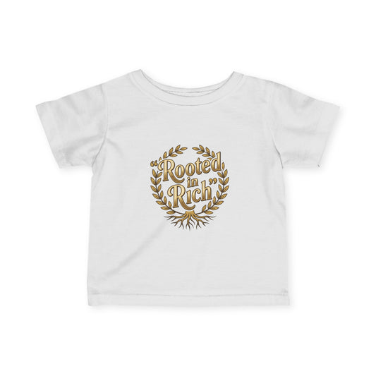 "Rooted in Rich" Premium Graphic Infant T-Shirt