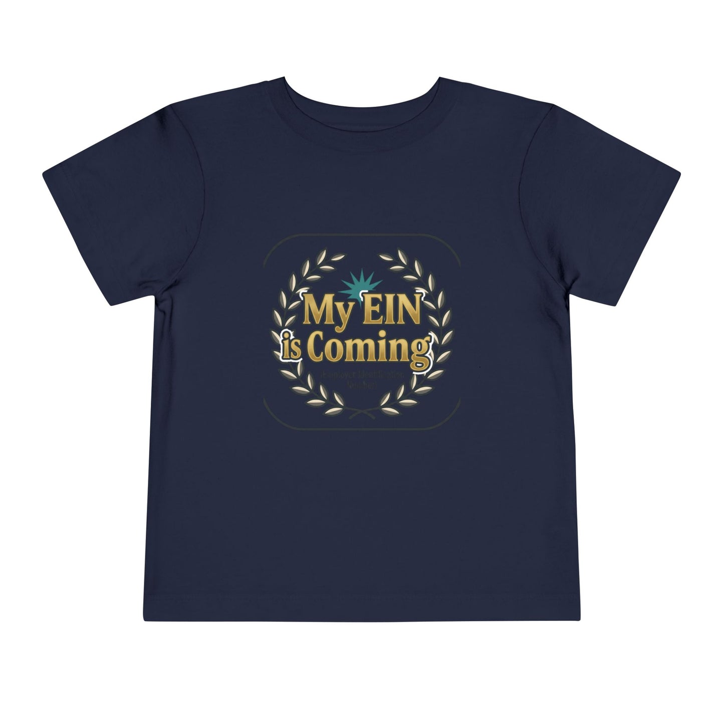My EIN is Coming Toddler Apparel — Speak Wealth Daily Collection