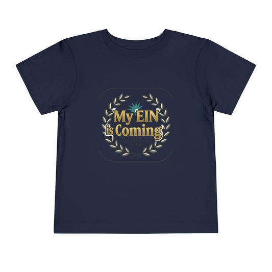 My EIN is Coming Toddler Apparel — Speak Wealth Daily Collection